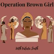 Podcast Operation Brown Girl