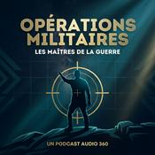 Podcast Opérations militaires - Les maîtres de la guerre