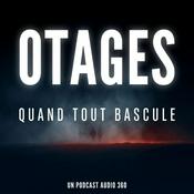Podcast Otages - Quand tout bascule