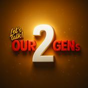 Podcast Let's Talk! An Our2Gens Podcast