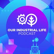 Podcast Our Industrial Life