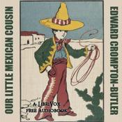 Podcast Our Little Mexican Cousin by Edward Crompton Butler