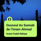 Podcast Oussoul As Sunnah de l’Imam Ahmad