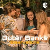Podcast Outer Banks Observations