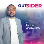 Podcast OUTSIDER | Podcast par Rabbah MOHAMED
