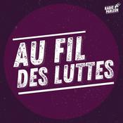 Podcast Au fil des luttes - Radio Parleur