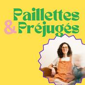 Podcast Paillettes & Préjugés