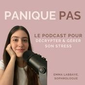Podcast Panique pas : Le podcast pour décrypter et gérer son stress
