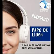 Podcast Papo De Líder | DANONE PODCAST