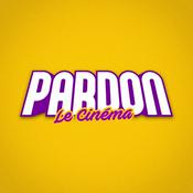 Podcast PARDON LE CINÉMA