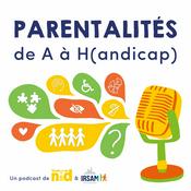 Podcast Parentalités de A à H(andicap)