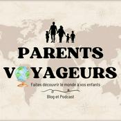 Podcast Parents-Voyageurs : Le Podcast du voyage en famille