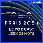 Podcast Paris 2024 : Jeux de mots