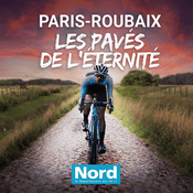 Podcast Paris-Roubaix : les pavés de l'éternité