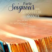 Podcast Méditation quotidienne de la bible : Parle Seigneur ton serviteur écoute