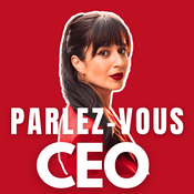 Podcast Parlez-Vous CEO