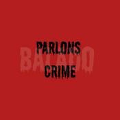Podcast Parlons Crime