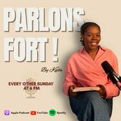 Podcast PARLONS FORT !
