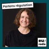 Podcast Parlons régulation - Les politiques européennes en question