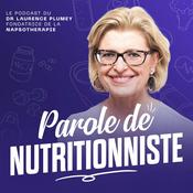 Podcast Parole de nutritionniste - Laurence Plumey