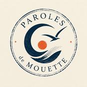 Podcast Paroles de Mouette