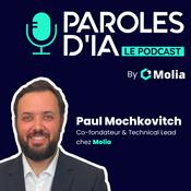 Podcast Paroles d'IA by Molia