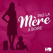Podcast Pas La Mère à Boire