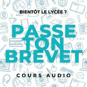 Podcast Passe Ton Brevet - Cours audio pour collégiens 3e (DNB)
