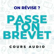 Podcast Passe Ton Brevet - Cours audio pour collégiens 3e (DNB)