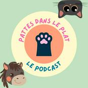 Podcast Pattes dans le Plat - Podcast Chat et Cheval