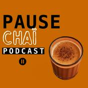 Podcast Pause Chaï Podcast