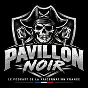 Podcast Pavillon noir, le podcast de la RaiderNation France