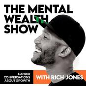 Podcast The Mental Wealth Show with Rich Jones
