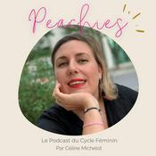 Podcast Peachies | Le cycle féminin pour un business et une vie à son rythme unique par Céline Michelot