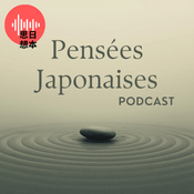 Podcast Pensées Japonaises Podcast
