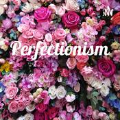 Podcast Perfectionism