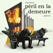 Podcast Péril en la demeure