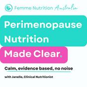 Podcast Perimenopause Nutrition Made Clear