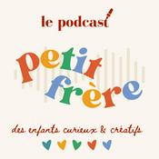 Podcast Petit Frère - Le Podcast