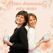 Podcast Petites chinoiseries entre amies