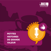 Podcast Petites histoires de grande valeur