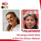 Podcast Philanthropie, de la Fondation du Judaïsme Français – Véronique Helft-Malz et Perrine Simon-Nahum