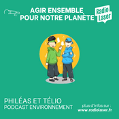 Podcast Philéas & Telio Agir ensemble pour notre planète