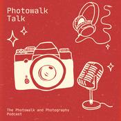 Podcast Photowalk Talk