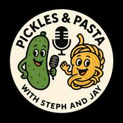 Podcast Pickles & Pasta with Steph and Jay