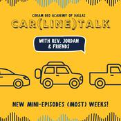 Podcast Car(Line) Talk: A Coram Deo Academy of Dallas Podcast