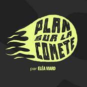 Podcast Plan sur la comète