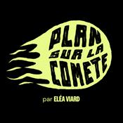 Podcast Plan sur la comète