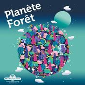 Podcast Planète Forêt