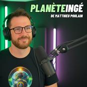 Podcast Planète Ingénieur - L'actualité avec les meilleurs ingénieurs